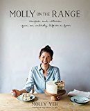 Molly on the Range Recipes and Stories from an Unlikely Life on a Farm  9781623366957 Front Cover