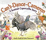 Can't-Dance-Cameron A Scottish Capercaillie Story  9781782500957 Front Cover