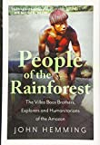 People of the Rainforest The Villas Boas Brothers, Explorers and Humanitarians of the Amazon  9781787381957 Front Cover