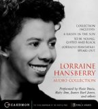 Lorraine Hansberry Audio Collection: Raisin in the Sun, to Be Young, Gifted and Black and Lorraine Hansberry Speaks Out cover art