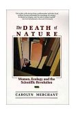 Death of Nature Women, Ecology, and the Scientific Revolution cover art