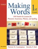 Making Words First Grade 100 Hands-On Lessons for Phonemic Awareness, Phonics and Spelling