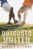 Outcasts United The Story of a Refugee Soccer Team That Changed a Town cover art