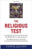 Religious Test Why We Must Question the Beliefs of Our Leaders 2010 9780393067958 Front Cover
