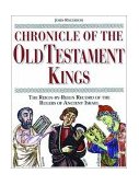 Chronicle of the Old Testament Kings The Reign-by-Reign Record of the Rulers of Ancient Israel 1999 9780500050958 Front Cover