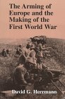Arming of Europe and the Making of the First World War 