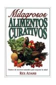 Milagrosos Alimentos Curativos 2000 9780735201958 Front Cover