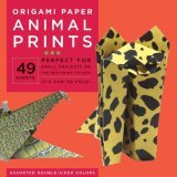 Origami Paper - Animal Prints - 8 1/4 - 49 Sheets Tuttle Origami Paper: Large Origami Sheets Printed with 6 Different Patterns: Instructions for 6 Projects Included 2006 9780804837958 Front Cover