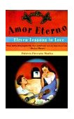 Amor Eterno Eleven Lessons in Love 3rd 9780816519958 Front Cover