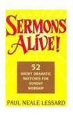 Sermons Alive! 52 Short Dramatic Sketches for Sunday Worship 1993 9780916260958 Front Cover