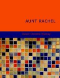 Aunt Rachel A Rustic Sentimental Comedy 2007 9781434688958 Front Cover