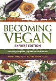 Becoming Vegan Express Edition The Everyday Guide to Plant-Based Nutrition 2nd 2013 Revised  9781570672958 Front Cover