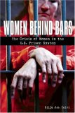 Women Behind Bars The Crisis of Women in the U. S. Prison System cover art