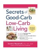 Secrets of Good Carb/Low-Carb Living 2004 9781583331958 Front Cover
