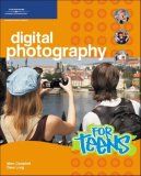 Digital Photography for Teens 2006 9781598632958 Front Cover