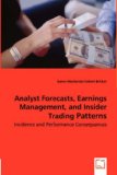 Analyst Forecasts, Earnings Management, and Insider Trading Patterns: Incidence and Performance Consequences 2008 9783836473958 Front Cover