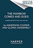 Rainbow Comes and Goes A Mother and Son on Life, Love, and Loss  9780062454959 Front Cover