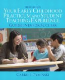 Your Early Childhood Practicum and Student Teaching Experience: Guidelines for Success
