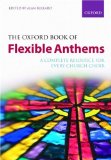 Oxford Book of Flexible Anthems A Complete Resource for Every Church Choir  9780193358959 Front Cover