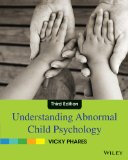 Understanding Abnormal Child Psychology 3rd 9780470587959 Front Cover