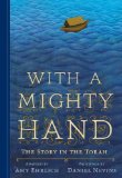 With a Mighty Hand The Story in the Torah 2013 9780763643959 Front Cover