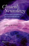 Clinical Neurology From the Classroom to the Exam Room cover art