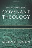 Introducing Covenant Theology 2009 9780801071959 Front Cover