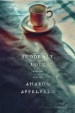 Suddenly, Love A Novel  9780805242959 Front Cover