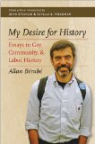 My Desire for History Essays in Gay, Community, and Labor History  9780807871959 Front Cover