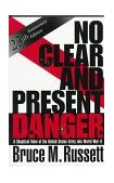 No Clear and Present Danger A Skeptical View of the UNited States Entry into World War II cover art