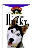 Siberian Husky An Owner's Guide to a Happy Healthy Pet 1996 9780876053959 Front Cover