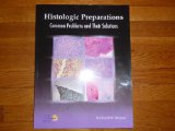 Histologic Preparations Common Problems and Their Solutions  9780930304959 Front Cover