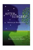 After Surgery, Illness or Trauma 10-Steps to Mind-Body-Spirit Health in Recuperation  9780934252959 Front Cover