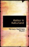 Malice in Kulturland 2009 9781113029959 Front Cover