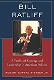 Bill Ratliff A Profile of Courage and Leadership in American Politics
