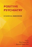 Positive Psychiatry A Clinical Handbook  9781585624959 Front Cover