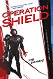 Operation Shield A Cassandra Kresnov Novel 2014 9781616148959 Front Cover