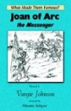 Joan of Arc the Messenger What Made Them Famous? 2006 9781931195959 Front Cover