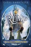 Rump: the (Fairly) True Tale of Rumpelstiltskin 2014 9780307977960 Front Cover
