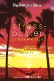 New York Times Stress-Buster Crosswords Light and Easy Puzzles 2006 9780312351960 Front Cover