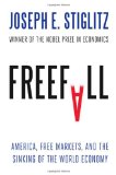 Freefall America Free Markets and the Sinking of the World Economy  9780393075960 Front Cover