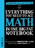 Everything You Need to Ace Math in One Big Fat Notebook The Complete Middle School Study Guide  9780761160960 Front Cover