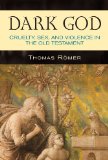 Dark God Cruelty, Sex, and Violence in the Old Testament cover art