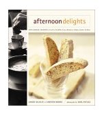 Afternoon Delights Coffeehouse Favorites, Cookies and Cakes, Brownies and Bars, Munchies and More 2001 9780811829960 Front Cover