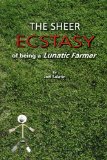 Sheer Ecstasy of Being a Lunatic Farmer  cover art