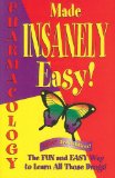 Pharmacology Made Insanely Easy The FUN and EASY Way to Learn ALL Those Drugs! cover art