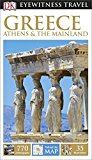 DK Eyewitness Travel Guide: Greece, Athens and the Mainland Greece, Athens and the Mainland 2015 9781465427960 Front Cover