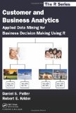 Customer and Business Analytics Applied Data Mining for Business Decision Making Using R cover art