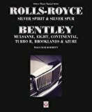 Rolls-royce Silver Spirit & Silver Spur, Bentley Mulsanne, Eight, Continental, Brooklands & Azure:  9781787110960 Front Cover