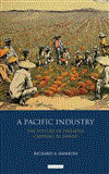 Pacific Industry The History of Pineapple Canning in Hawaii 2011 9781848855960 Front Cover